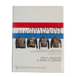 American Flight Jackets: Jon A Maguire And John P Conway